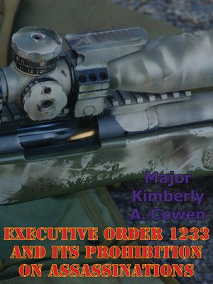 cover image of Executive Order 1233 and Its Prohibition On Assassinations
